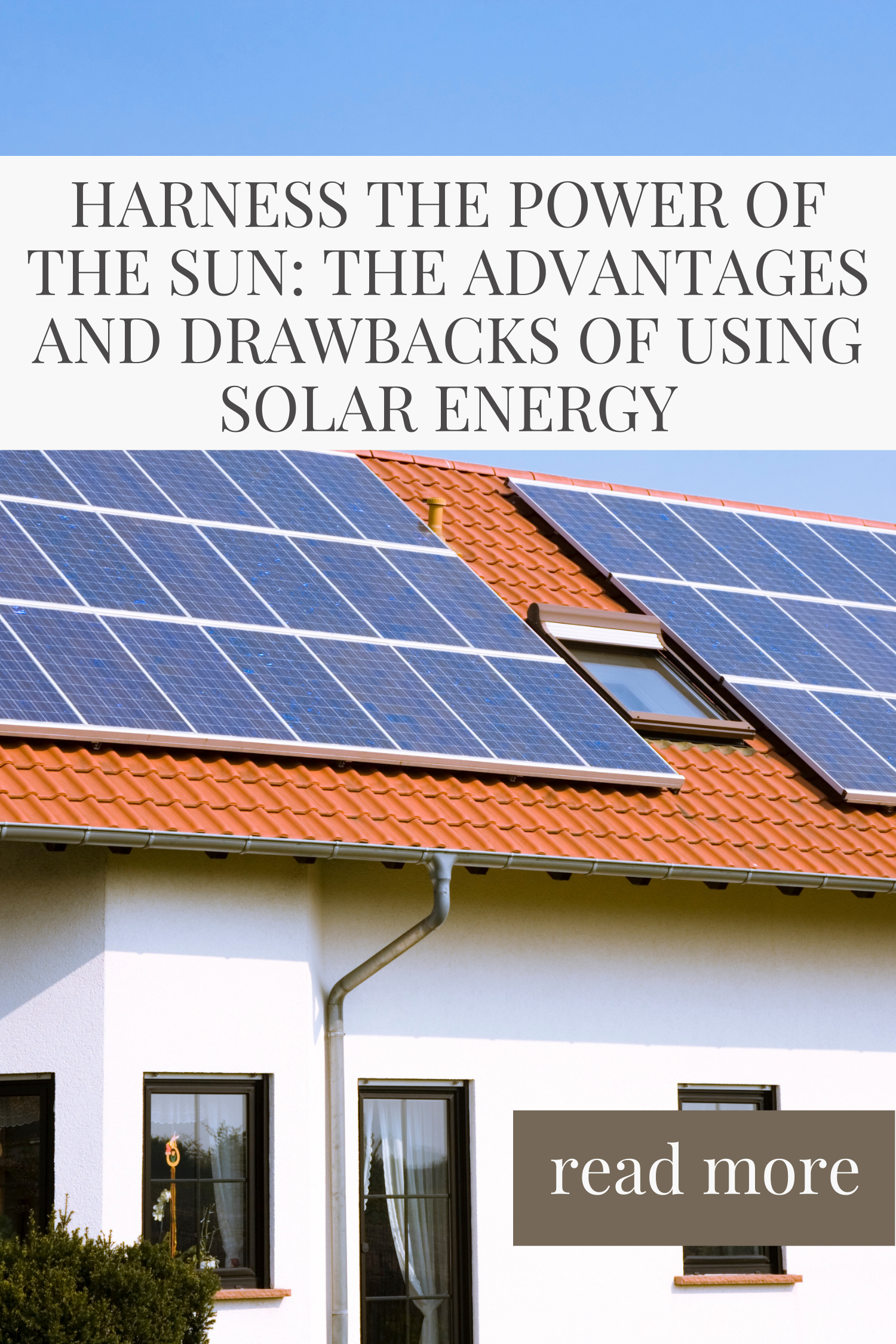 Harness The Power Of The Sun: The Advantages And Drawbacks Of Using ...